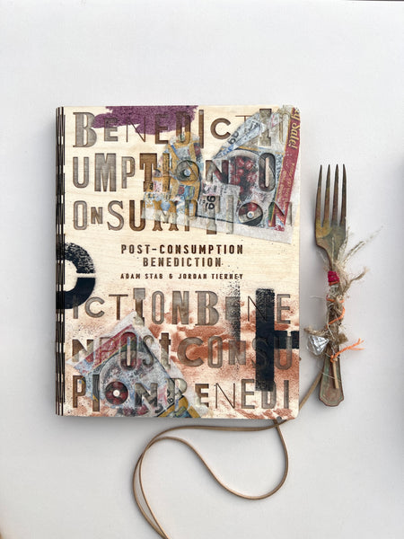 Post-Consumption Benediction: Limited Edition Artist Book